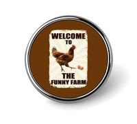 Broche redondo con forma de Bienvenido a The Funny Farm, alfiler para solapa, corbata, para mujeres, hombres, trabajadores de oficina, profesores, decoración