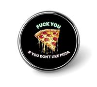 Broche redondo con la frase "Si no te gusta la pizza italiana", bonito pin decorativo, joyería para hombres y mujeres, pin de solapa de metal.