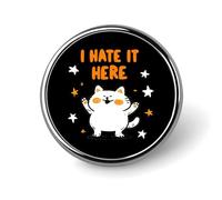 Broche redondo de metal con la frase "Odio estar aquí", diseño de gato. Insignia de moda para solapa. Joyería decorativa unisex.