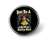 Broche redondo de metal de 2,5 cm con texto "No seas una perra salada". Decoración para ropa, corbata o mochila.