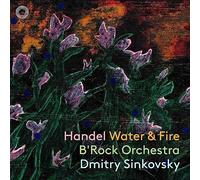 B'Rock Orchestra / Dmitry Sinkovsky - Water Fire