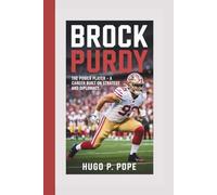 Brock Purdy: Backup to Breakout - The Making of a Football Hero
