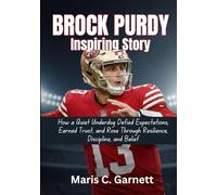 Brock Purdy inspiring Story: How a Quiet Underdog Defied Expectations, Earned Trust, and Rose Through Resilience, Discipline, and Belief