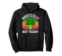 Brócoli, Hoy no! Sudadera con Capucha