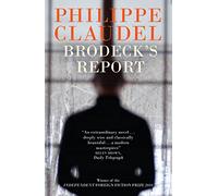 Brodeck's Report: WINNER OF THE INDEPENDENT FOREIGN FICTION PRIZE