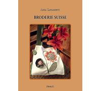 broderie suisse. Ediz. illustrata (Merletti e ricami)
