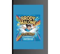 BRODY MALONE: ---Oops…But Awesome! Tales of a Gymnast A Biography Book for Kids