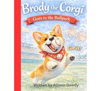 Brody the Corgi Goes to the Ballpark (Brody the Corgi - Stories for Kids)
