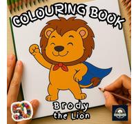 Brody the Lion: A Cute Lion Colouring Book for Kids