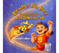 Brody's Big Bite and the Secret of Captain Fuel-Up