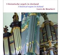 Broekert, Leen de - 3 Historical Organs in Zeeland