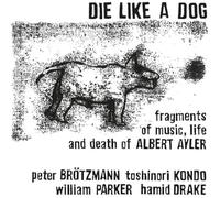 Brötzmann - Die Like a Dog [Vinilo]