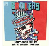 Broilers - Jolly Good Fellas-Best of Broilers 1994-2024