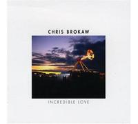 Brokaw Chris - Incredible Love