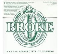 Broke – A Clear Perspective of Nothing – CD – Importación USA – The Orchard