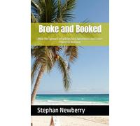 Broke and Booked: Why We Spend Everything on Experiences and Come Home to Nothing (LIFE 101)