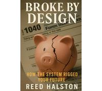 Broke by Design: How the System Rigged Your Future