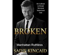 Broken: A Billionaire Marriage of Convenience Romance: Manhattan Ruthless: 1