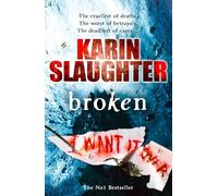 Broken: An unputdownable crime thriller from the Sunday Times bestseller of Pretty Girls (The Will Trent Series, Book 4)