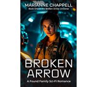 Broken Arrow: Book One in the Broken Arrow Universe
