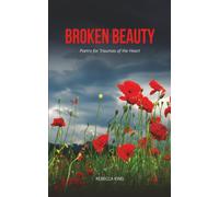 Broken Beauty: Poetry for Traumas of the Heart