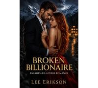 Broken Billionaire: Enemies to Lovers Romance