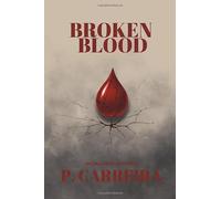 Broken Blood: The Hollow Blood Series