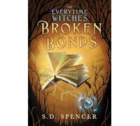 Broken Bonds: 1 (The Everytime Witches)