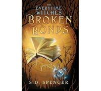 Broken Bonds (The Everytime Witches)