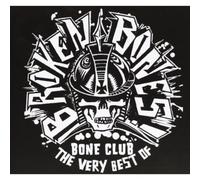 Broken Bones - Bone Club - The Very Best Of