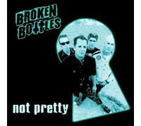 Broken Bottles - Not Pretty Ep