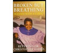 Broken But Breathing: Blessed With A Curse