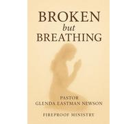 Broken but Breathing: Devotions for the Caregiver’s Soul (The Fireproof Devotional Series)