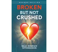 Broken But Not Crushed, Second Edition