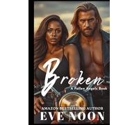 Broken: (BWWM, Interracial, MC Erotic Romance) (Fallen Angels MC Series)