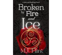 Broken by Fire and Ice: A Gods and Darklings Novel: 2