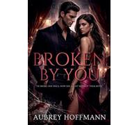 Broken by You: 2 (Empire of Desire)