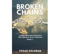 Broken Chains: A NORTHERN NECK MYSTERY With George & Grace O'Bannion Book 3