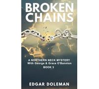 Broken Chains: A NORTHERN NECK MYSTERY With George & Grace O'Bannion Book 3