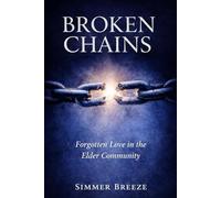 Broken Chains: Forgotten Love in the Elder Community