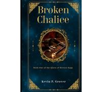 Broken Chalice: Book One of the Quest of Heroes Saga