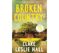 Clare Leslie Hall – Broken Country – Tapa dura – Reese's Book Club (Importación USA)