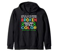 Broken Crayons Still Color Mental Health Awareness Men Women Sudadera con Capucha