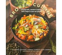 Broken Cuisine: Chinese tofu, Western cooking, and a hope to save our planet