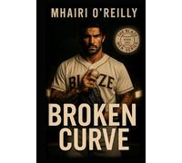 Broken Curve: A Bad Boy Baseball Romance (The Blaze Men Series Book One)