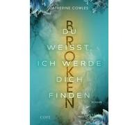 Broken. Du weißt, ich werde dich finden (Sparrow Falls 3): Romantik, Suspense und Thrill im cozy Small-Town-Setting - hochveredelte Klappenbroschur ... Farbschnitt, nur, solange der Vorrat reicht!