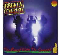 Broken English - Rough With The Smooth