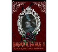 Broken Fable 2: Vol. 2