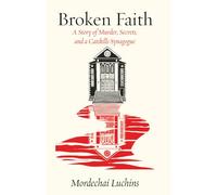 Broken Faith: A Story of Murder, Secrets, and a Catskills Synagogue