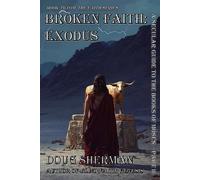 Broken Faith: Exodus: A Secular Guide to The Books of Moses - Part II: 2 (The Faith Series)